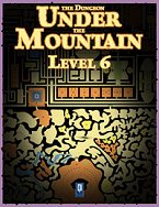 The Dungeon Under the Mountain Level 6