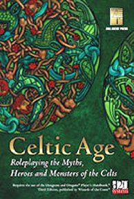 Celtic Age: Roleplaying the Myths, Heroes and Monsters of the Celts