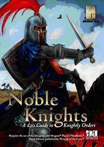 Noble Knights: A D20 Guide to Knightly Orders