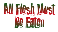 All Flesh Must Be Eaten