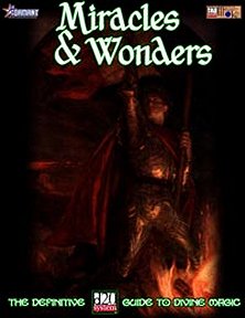 Miracles and Wonders: The Definitive D20 Guide to Divine Magic