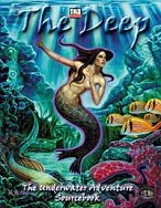 The Deep: The Underwater Adventure Sourcebook
