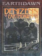 Denizens of Earthdawn Volume 2