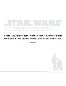 Dawn of Defiance # 3: The Queen of Air and Darkness