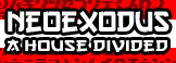 NeoExodus: A House Divided