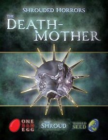 Horrors of the Shroud: The Death-mother