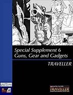 Special Supplement 6: Guns, Gear and Gadgets