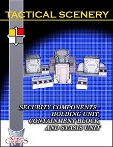Tactical Scenery: Security Components Holding Unit, Containment Block and Stasis Unit