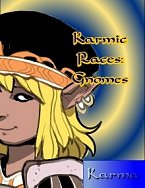 Karmic Races: Gnomes