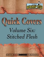 Quick Covers Vol.6: Stitched Flesh