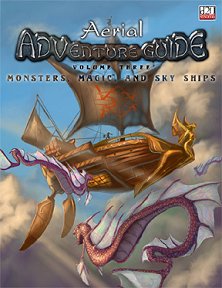 Aerial Adventure Guide, Vol. 3: Monsters, Magic, & Sky Ships