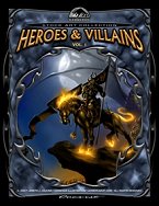 Heroes & Villians Vol.1