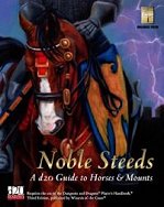 Noble Steeds: A D20 Guide to Horses and Mounts