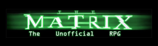 The Matrix the Unofficial RPG