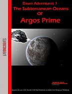 Dawn Adventures 1: The Subterranean Oceans of Argos Prime