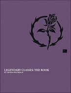 Legendary Classes: The Rook
