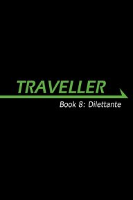 Mongoose Traveller Book 8: Dilettante