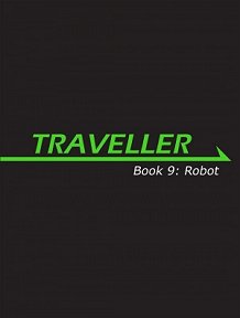 Mongoose Traveller Book 9: Robot