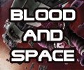 Blood and Space