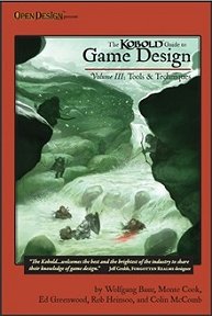 The Kobold Guide to Game Design 3: Tools and Techniques
