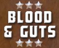 Blood and Guts