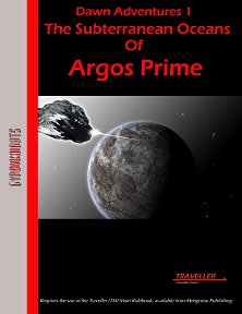Dawn Adventures 1: The Subterranean Oceans of Argos Prime