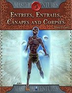 Entrees, Entrails, Canapés and Corpses