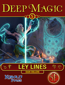 Deep Magic #5: Ley Lines