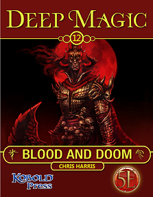 Deep Magic #12: Blood and Doom