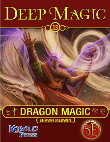 Deep Magic #13: Dragon Magic