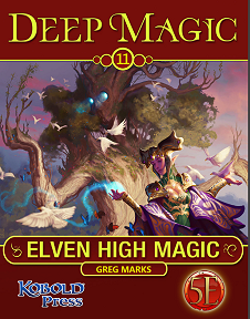 Deep Magic #11: Elven High Magic