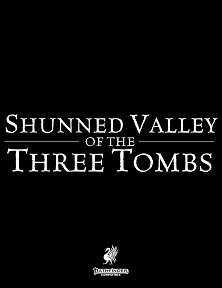 Shunned Valley of the Three Tombs