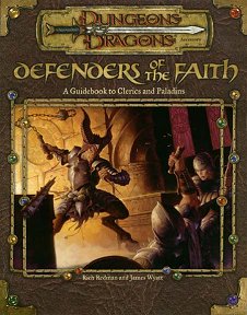 Defenders of the Faith: A Guidebook to Clerics and Paladins