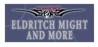 Eldritch Might and More