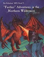Further Adventures in the Northern Wilderness