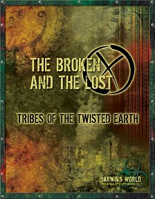 The Broken and the Lost: Tribes of the Twisted Earth