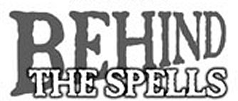 Behind the Spells