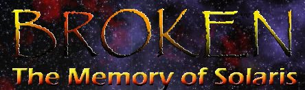 Broken: The Memory of Solaris