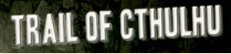 Trail of Cthulhu