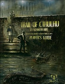 Trail of Cthulhu Player's Guide