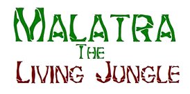Malatra: The Living Jungle