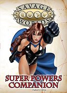 Savage Worlds Super Powers Companion