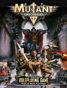 Mutant Chronicles 3e Free Open Beta Playtest