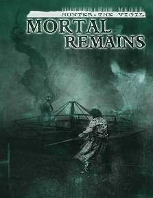 Hunter: Mortal Remains